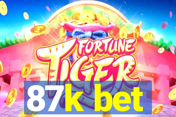 87k bet